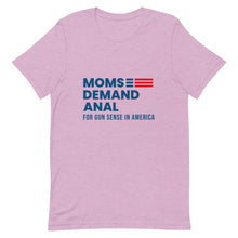 Load image into Gallery viewer, Moms Demand Anal Tee
