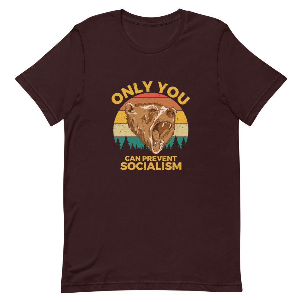 Only You Can Prevent Socialism Tee