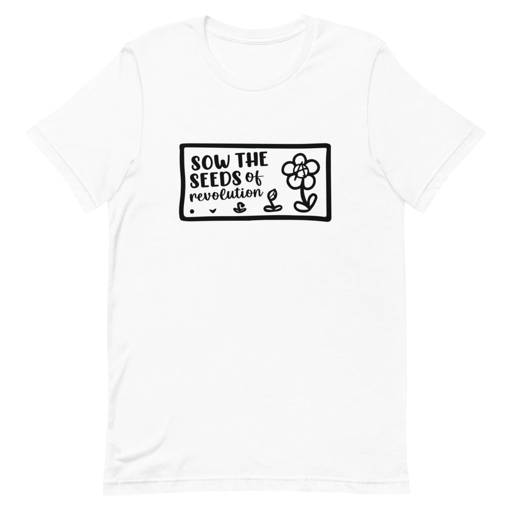 Sow The Seeds of Revolution Tee