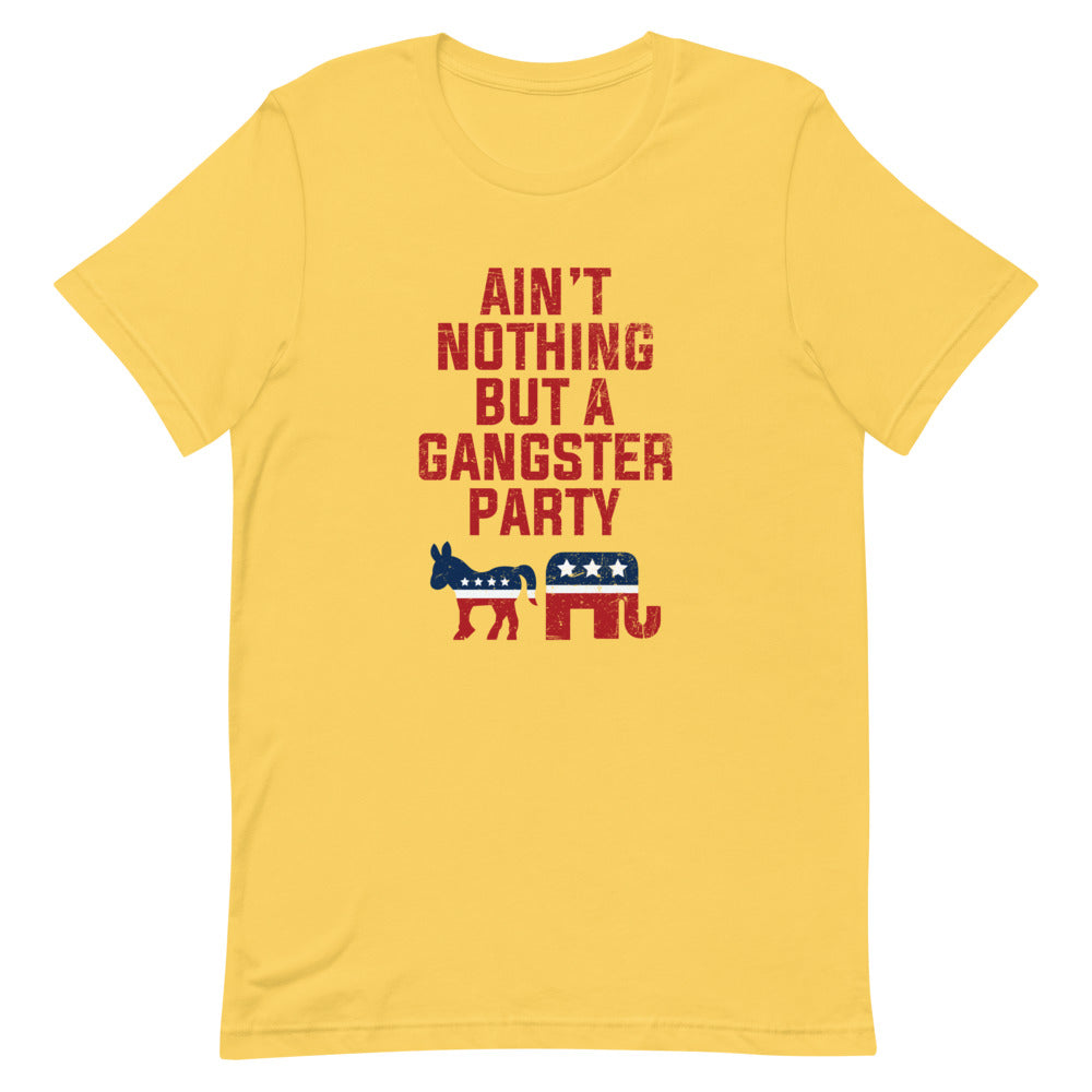 Ain't Nothing But A Gangster Party Tee