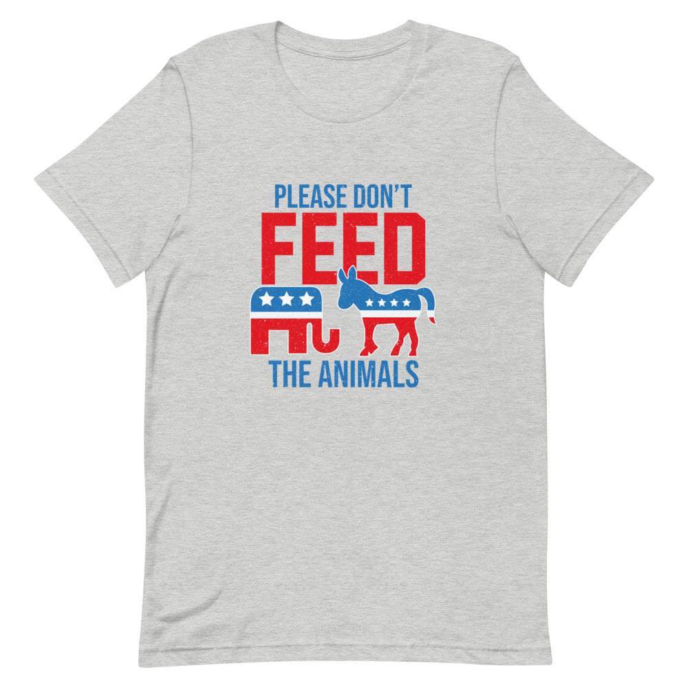 Please Don't Feed The Animals Tee