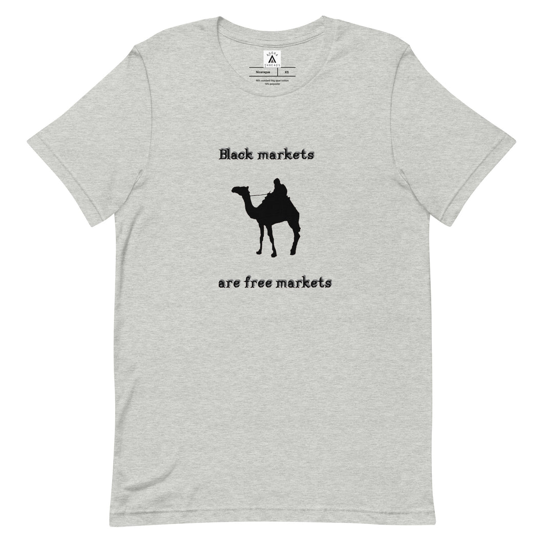 Black Markets Are Free Markets Tee