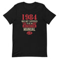 1984 Was NOT An Instruction Manual Tee