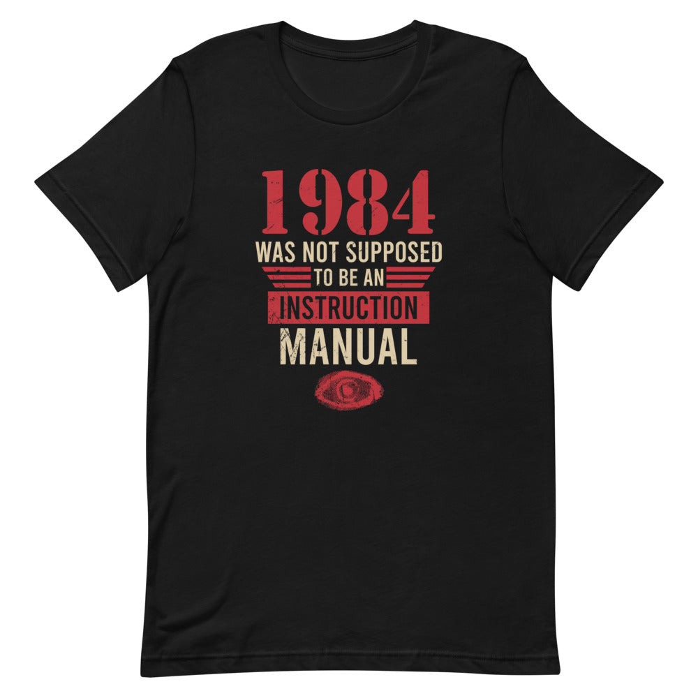 1984 Was NOT An Instruction Manual Tee