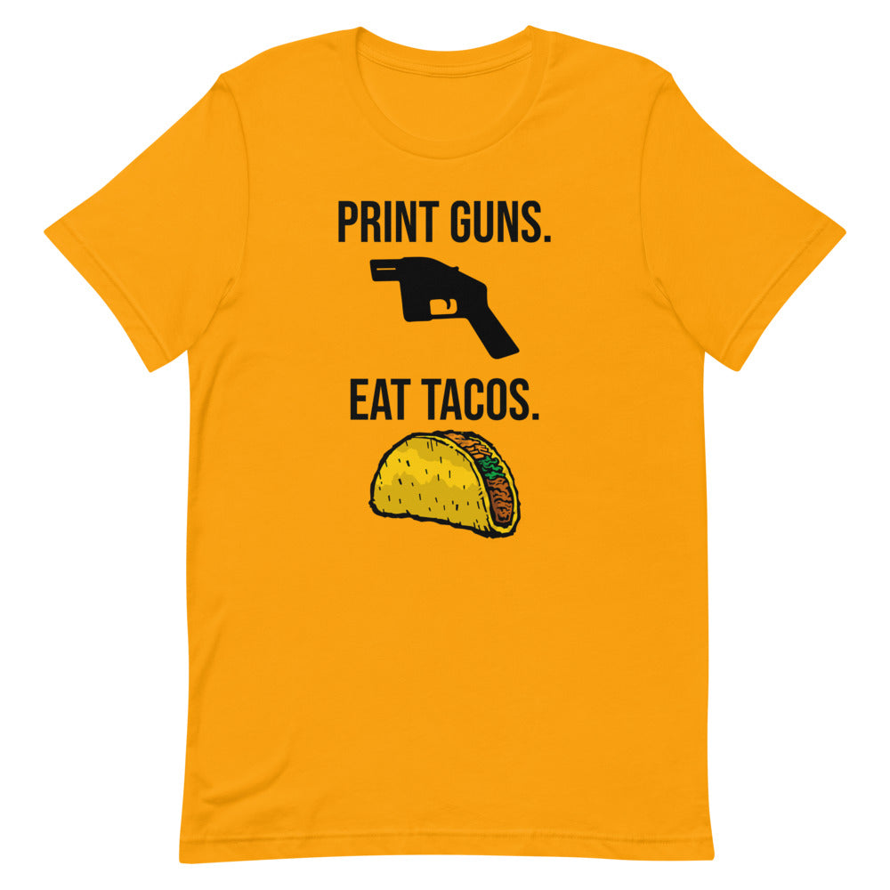 Print Guns, Eat Tacos Tee