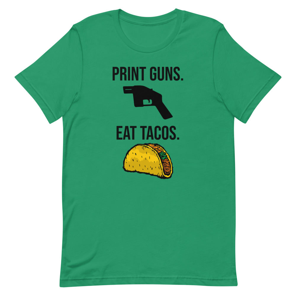Print Guns, Eat Tacos Tee