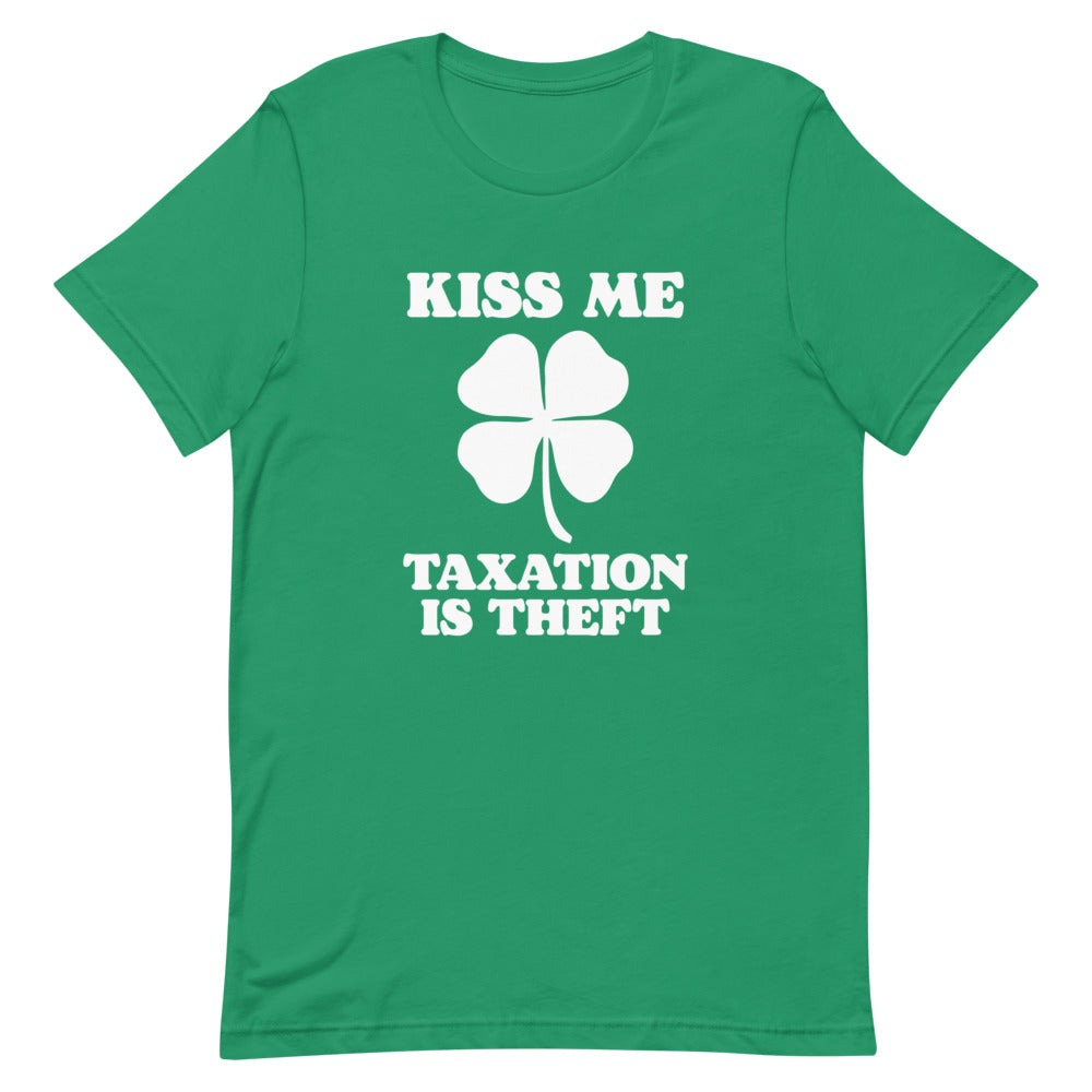 Kiss Me Taxation Is Theft Tee
