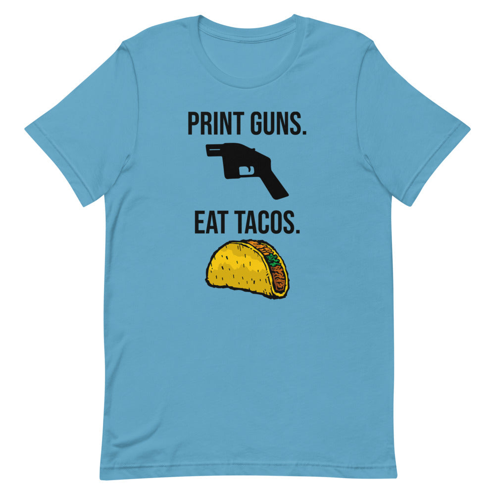 Print Guns, Eat Tacos Tee