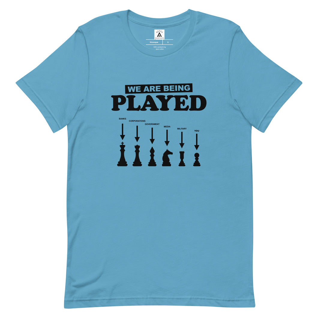 We Are Being Played Tee