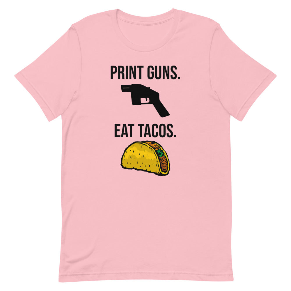 Print Guns, Eat Tacos Tee