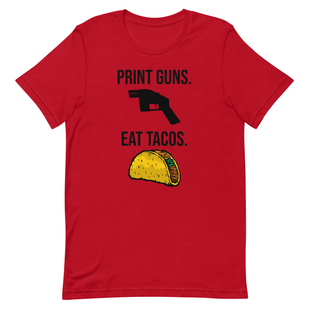 Print Guns, Eat Tacos Tee