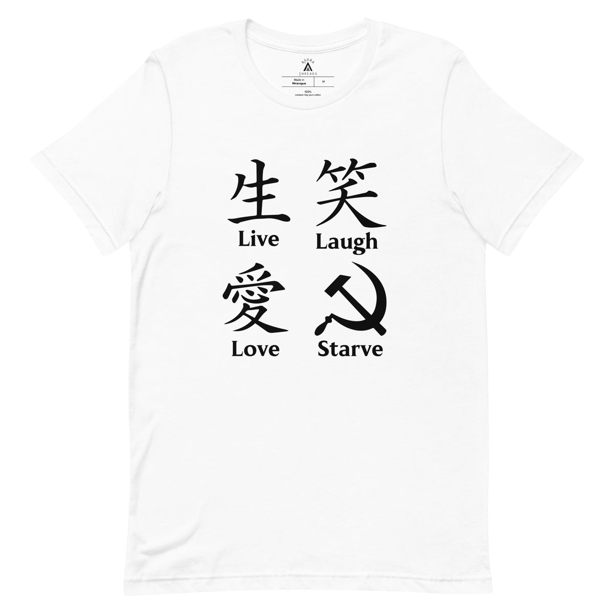Live Laugh Love Starve Tee
