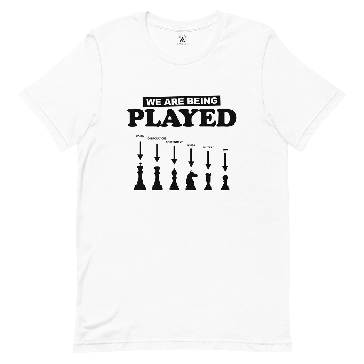 We Are Being Played Tee