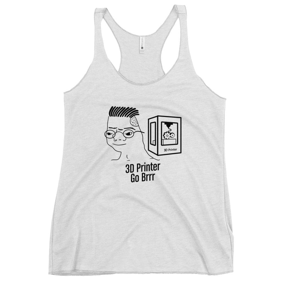 3D Printer Go Brrr Women's Racerback Tank Top