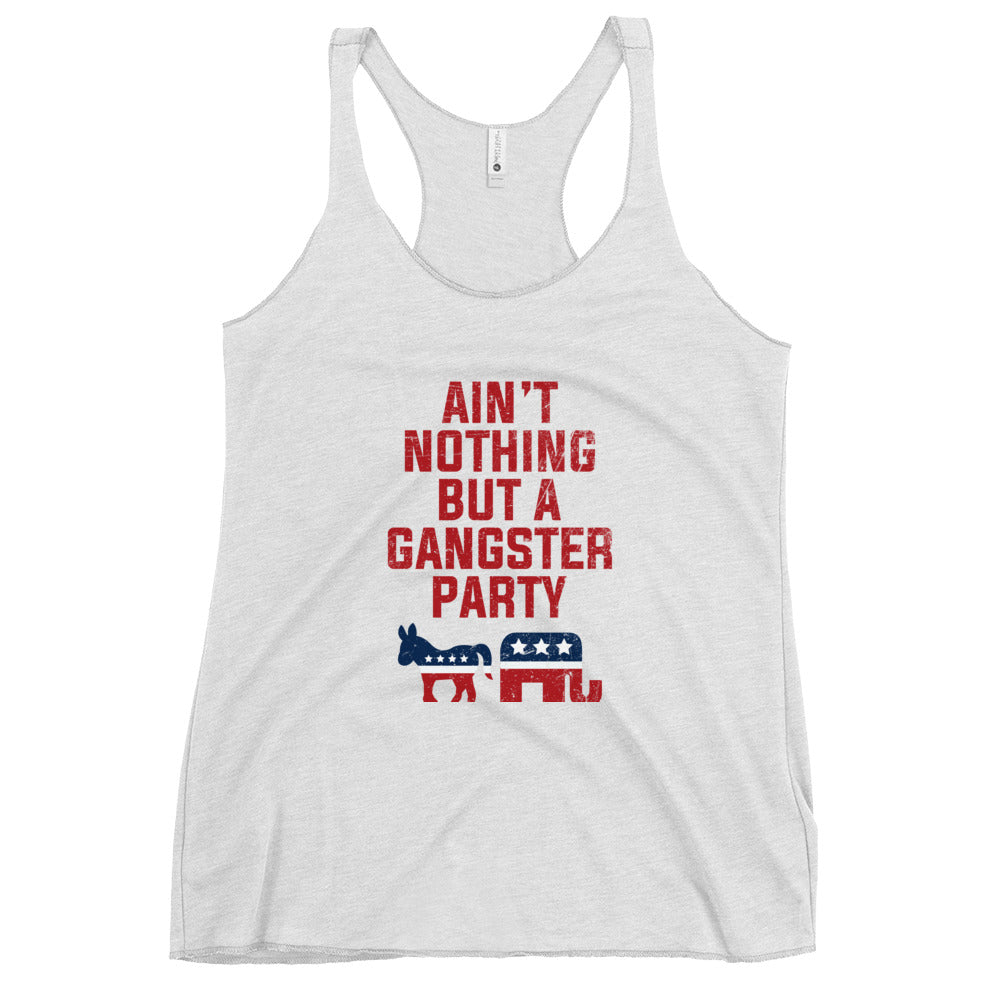 Aint Nothing But a Gangster Party Women's Racerback Tank Top