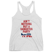 Load image into Gallery viewer, Aint Nothing But a Gangster Party Women&#39;s Racerback Tank Top
