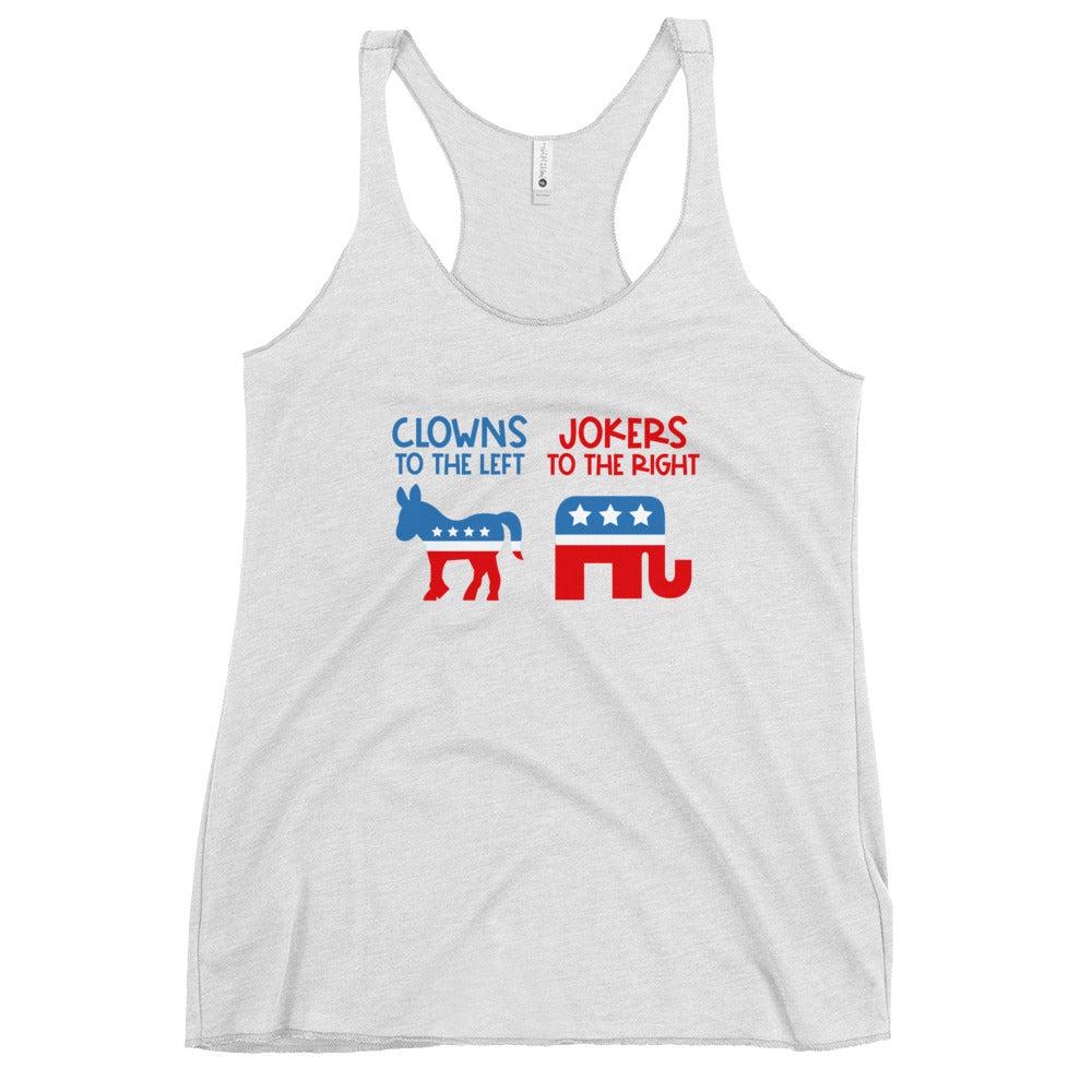 Clowns To The Left Jokers To The Right Women's Racerback Tank Top