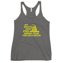 Load image into Gallery viewer, My Rights Don&#39;t End Where Your Feelings Begin Women&#39;s Racerback Tank Top
