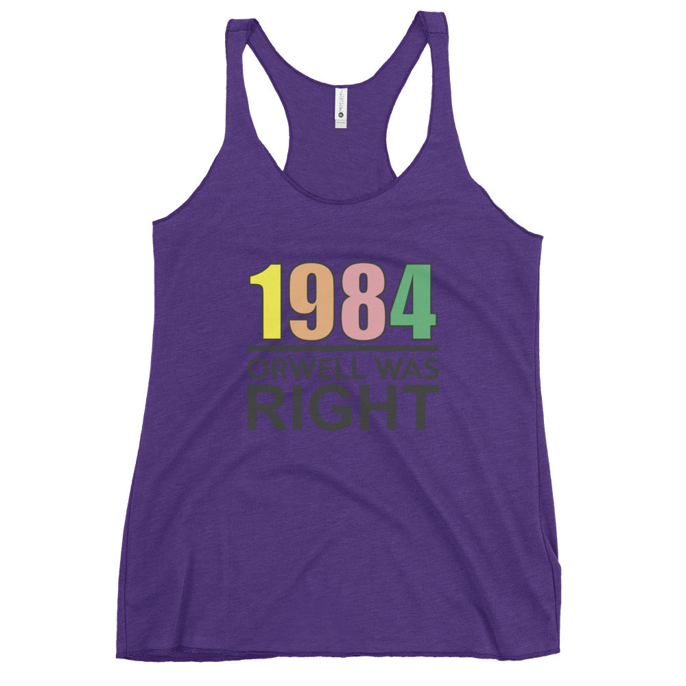 1984 Orwell Was Right 80s Retro Women's Racerback Tank Top