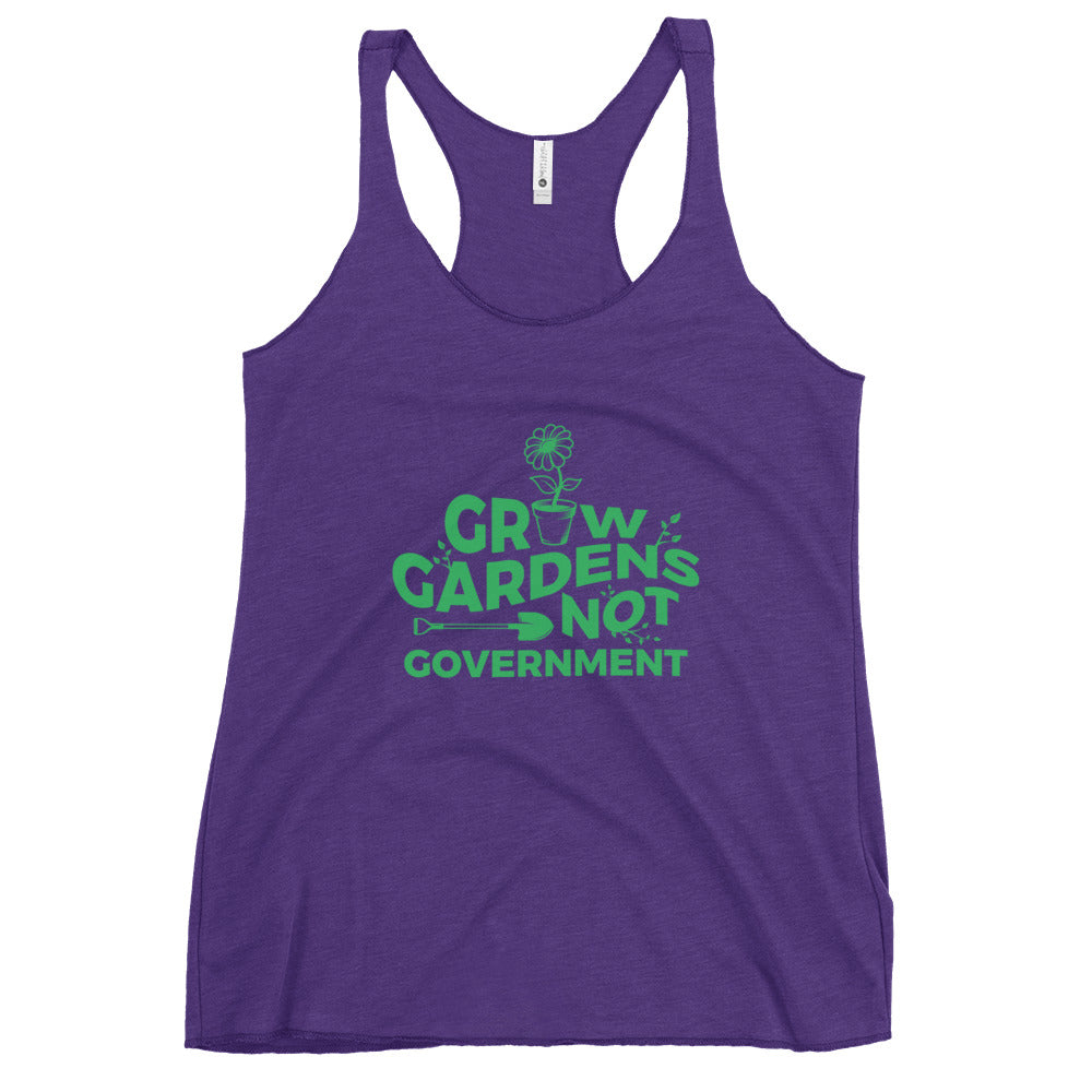 Grow Gardens Not Government  Women's Racerback Tank Top