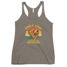 Load image into Gallery viewer, Only You Can Prevent Socialism Women&#39;s Racerback Tank Top
