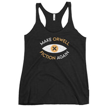 Load image into Gallery viewer, Make Orwell Fiction Again Women&#39;s Racerback Tank
