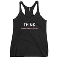 Think While Its Still Legal Women's Racerback Tank Top