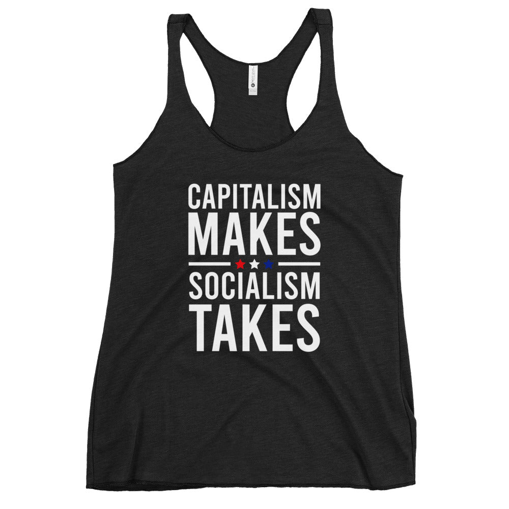 Capitalism Makes Socialism Takes Women's Racerback Tank Top